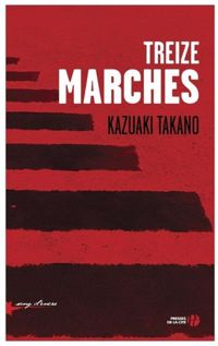 Kazuaki Takano - Treize Marches (SANG D ENCRE)