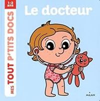 Couverture du livre Le docteur - Paule Battault