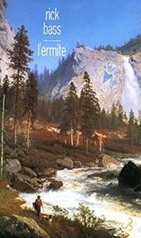 Couverture du livre L'ermite - Rick Bass