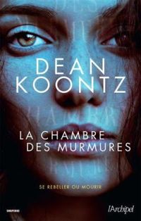 Dean Koontz - La chambre des murmures