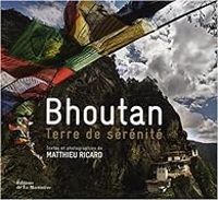 Couverture du livre Bhoutan, terre de sérénité - Matthieu Ricard