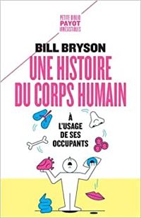 Bill Bryson - Une histoire du corps humain à l'usage de ses occupants