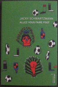 Jacky Schwartzmann - Allez vous faire foot