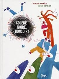 Couverture du livre Colère noire, bonsoir ! - Gatan Doremus - Richard Marnier