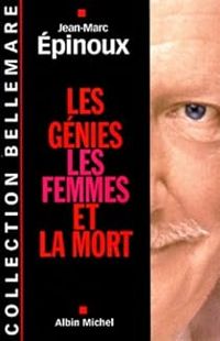 Couverture du livre Les génies, les femmes et la mort - Pierre Bellemare - Jean Marc Pinoux