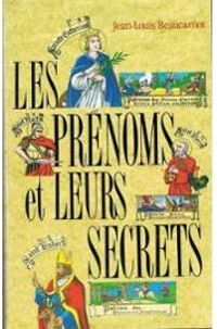 Couverture du livre Les prénoms et leurs secrets - Jean Louis Beaucarnot