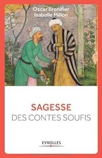 Couverture du livre Sagesse des contes soufis - Oscar Brenifier - Isabelle Millon