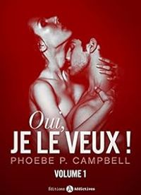 Phoebe P Campbell - Oui, je le veux !