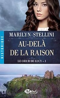 Couverture du livre Au-delà de la raison - Marilyn Stellini