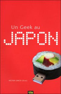 Couverture du livre Un Geek au Japon - Hector Garcia