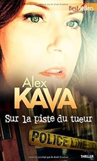 Alex Kava - Sur la piste du tueur