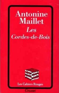 Couverture du livre Les cordes-de-bois - Antonine Maillet