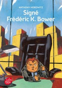 Anthony Horowitz - Patrice Killoffer(Illustrations) - Signé Frédéric K. Bower