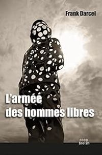 Frank Darcel - L'armée des hommes libres