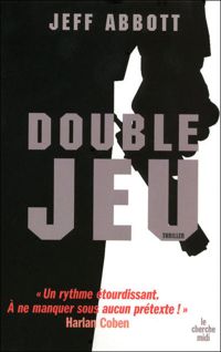 Couverture du livre Double jeu - Jeff Abbott