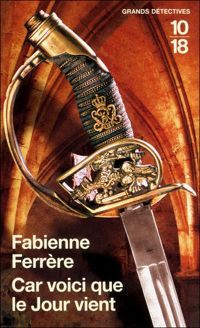 Couverture du livre Car voici que le jour vient - Fabienne Ferrere