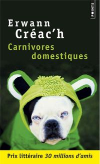 Erwann Creac'h - Carnivores domestiques