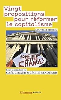 Gal Giraud - Cecile Renouard - Vingt propositions pour reformer le capitalisme