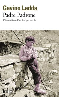 Couverture du livre Padre Padrone: L'éducation d'un berger sarde - Gavino Ledda