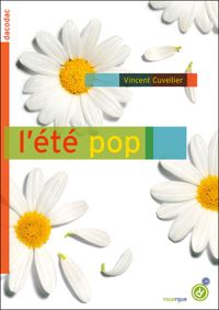 Couverture du livre L'été pop - Vincent Cuvellier