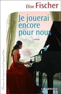 Couverture du livre Je jouerai encore pour nous - Lise Fischer