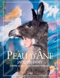 Jacques Demy - Peau d'âne, d'après le conte de Charles Perrault