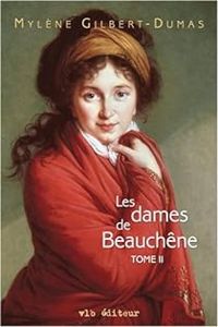 Mylene Gilbert Dumas - Les dames de Beauchène