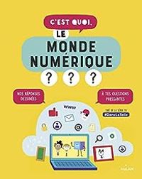 Nathalie Dargent - C'est quoi, le monde numérique ?