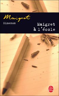 G. Simenon - Maigret à l'école