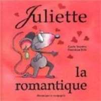 Couverture du livre Juliette la romantique - Carole Tremblay