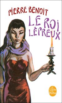 Couverture du livre Le Roi lépreux - Pierre Benoit