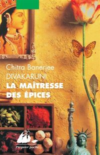 Couverture du livre La Maîtresse des épices - Chitra Banerjee Divakaruni