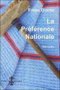 Fatou Diome - La préférence nationale et autres nouvelles