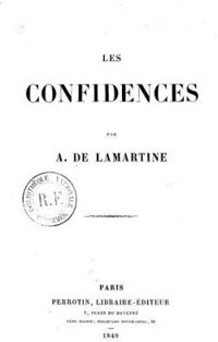 Alphonse De Lamartine - Les confidences