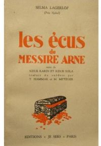 Selma Lagerlf - Thekla Hammar - Marthe Metzger - Les Écus de messire Arne 