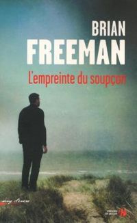 Couverture du livre L'empreinte du soupçon - Brian Freeman