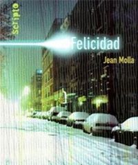 Couverture du livre Felicidad - Jean Molla