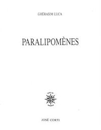 Gherasim Luca - Paralipomènes