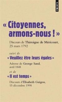 Couverture du livre ''Citoyennes, armons - George Sand - Elisabeth Guigou - Theroigne De Mericourt