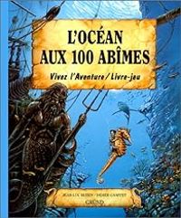 Jean Luc Bizien - L'Océan aux 100 abîmes