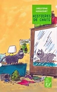 Couverture du livre Histoires de chats - Christophe Miraucourt