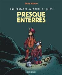 Couverture du livre Presque enterrés ! - Mile Bravo