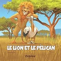 Couverture du livre Le lion et le pélican - Thorn  - Gropapa 