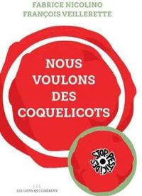 Couverture du livre Nous voulons des coquelicots - Fabrice Nicolino - Francois Veillerette