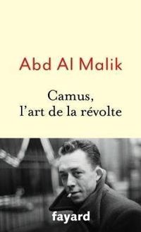 Couverture du livre Camus, l'art de la révolte - Abd Al Malik