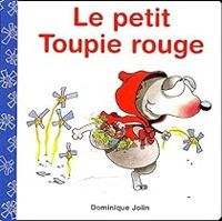 Couverture du livre Le petit Toupie rouge - Dominique Jolin