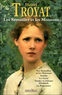 Couverture du livre Les semailles et les moissons - Henri Troyat