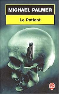 Michael Palmer - Le Patient