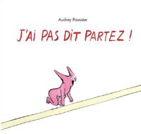 Couverture du livre J ai pas dit partez - Audrey Poussier