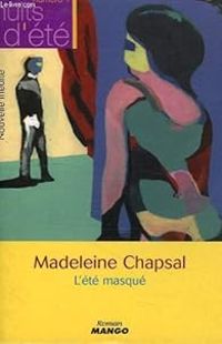 Couverture du livre L'été masqué - Madeleine Chapsal